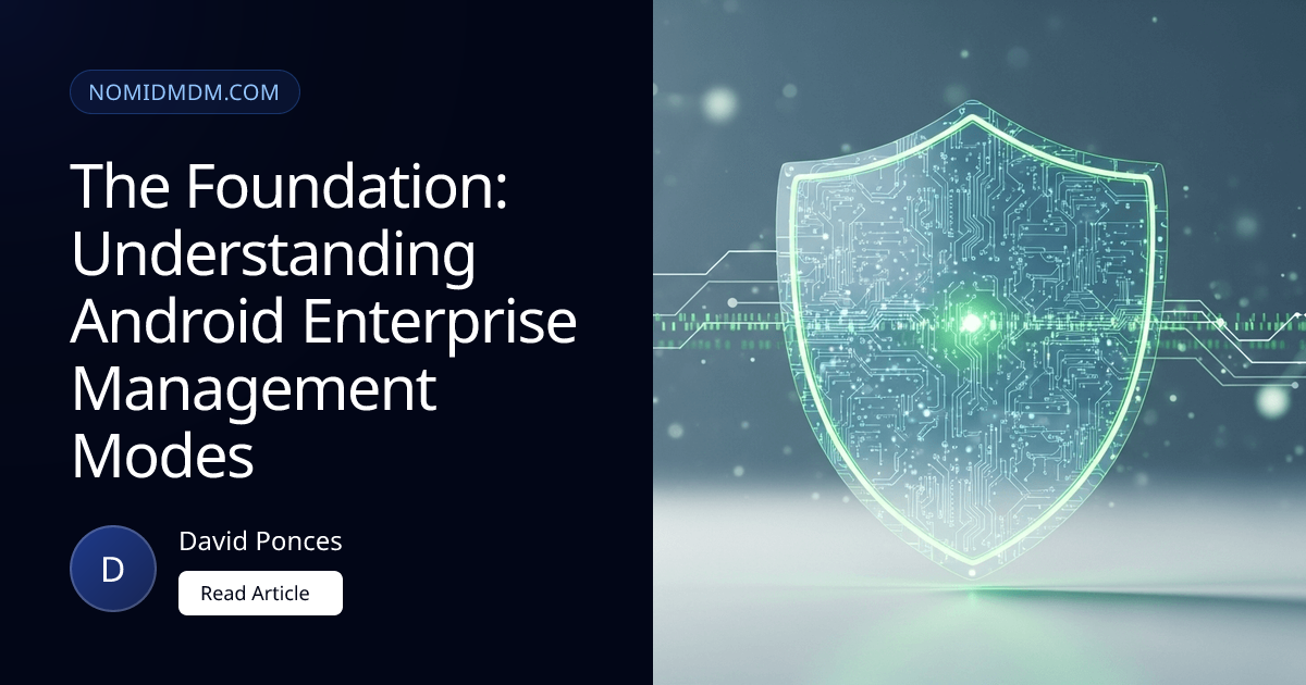 The Foundation: Understanding Android Enterprise Management Modes ...