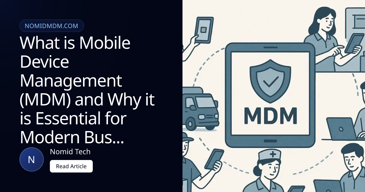 What is Mobile Device Management (MDM) and Why it is Essential for ...